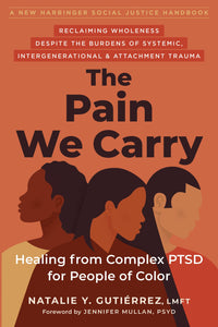 The Pain We Carry: Healing from Complex PTSD for People of Color | Natalie Y. Gutiérrez
