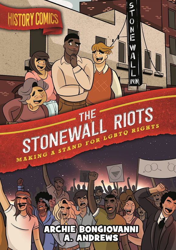 The Stonewall Riots: Making a Stand for LGBTQ Rights (History Comics) | Archie Bongiovanni & A. Andrews