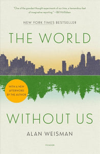The World Without Us | Alan Weisman