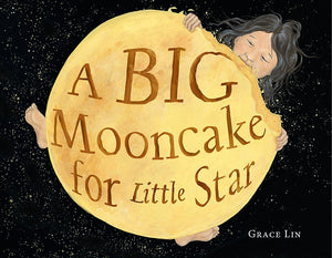 A Big Mooncake for Little Star | Grace Lin