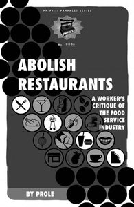 Abolish Restaurants: A Worker's Critique of the Food Service Industry | Prole.info