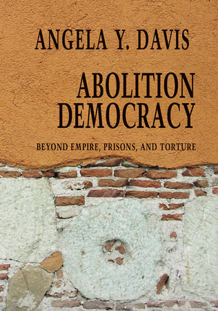 Abolition Democracy | Angela Y. Davis