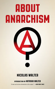 About Anarchism | Nicolas Walter