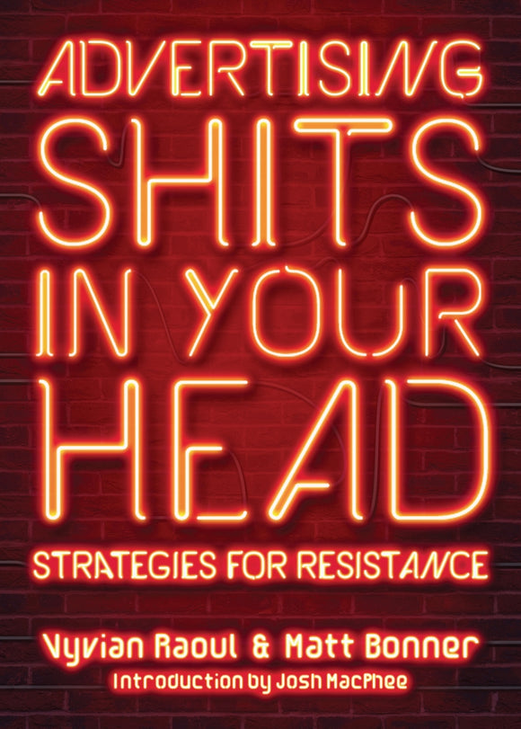 Advertising Shits in Your Head | Vyvian Raoul & Matt Bonner