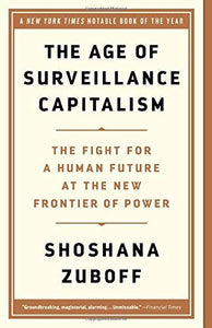 The Age of Surveillance Capitalism | Shoshana Zuboff