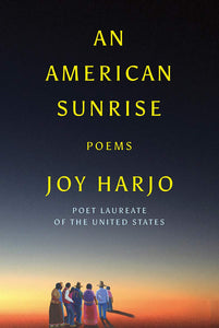 American Sunrise | Joy Harjo