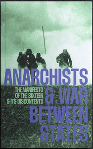 Anarchists and War Between States: The Manifesto of the Sixteen and Its Discontents
