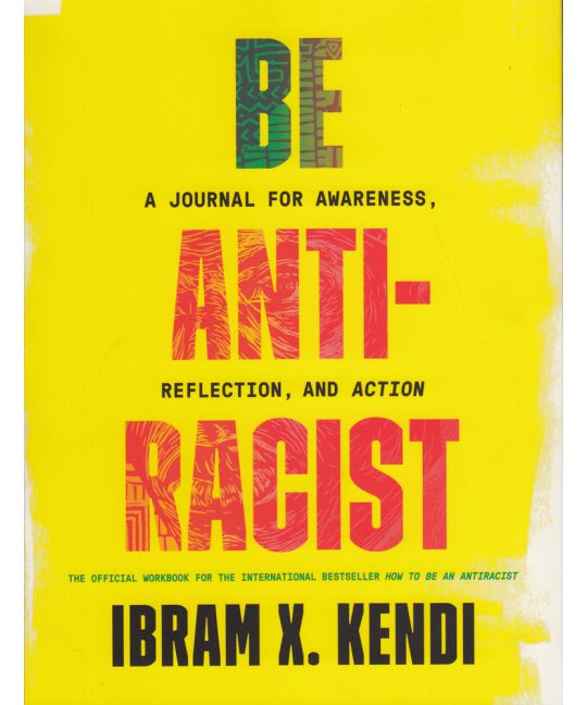 Be Antiracist | Ibram X. Kendi