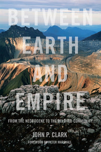 Between Earth and Empire | John P. Clark
