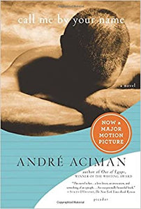 Call Me By Your Name | André Aciman