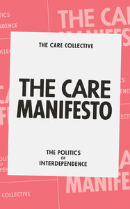 The Care Manifesto | The Care Collective