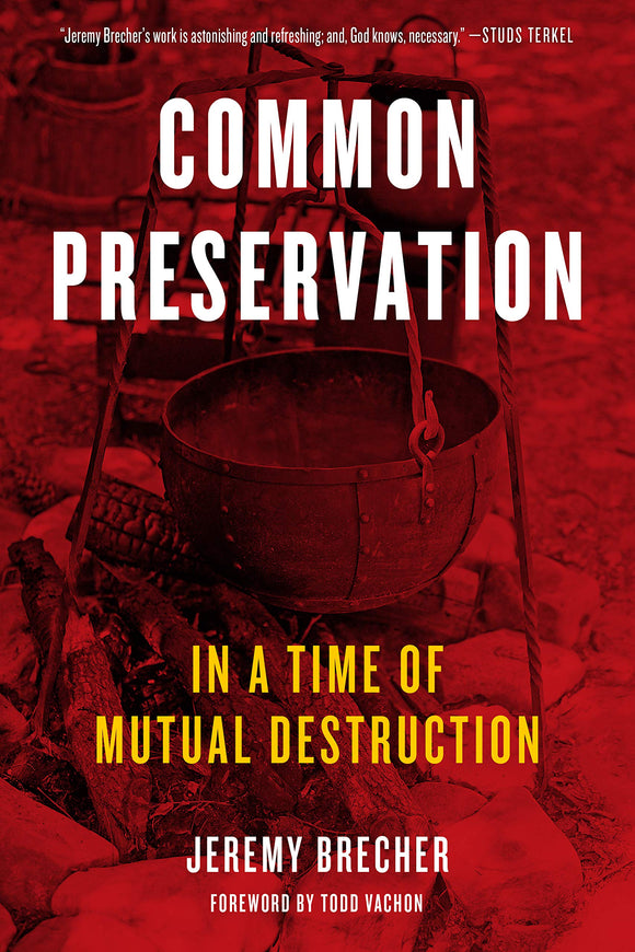 Common Preservation: In a Time of Mutual Destruction | Jeremy Brecher