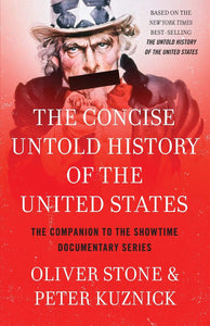 The Concise Untold History of the United States | Oliver Stone & Peter Kuznick