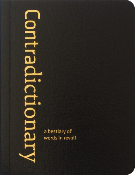 Contradictionary: A Bestiary of Words in Revolt | Crimethinc. Ex-Workers' Collective