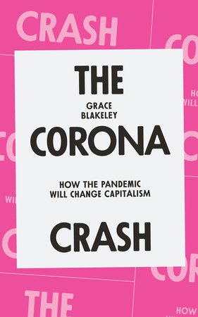 The Corona Crash | Grace Blakely