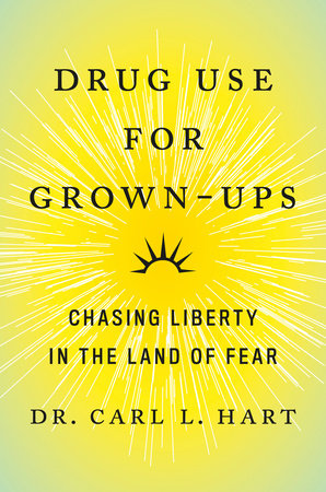 Drug Use for Grown-Ups | Dr. Carl L. Hart