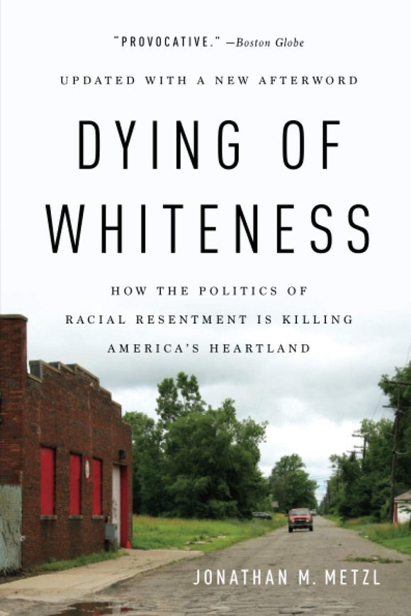 Dying of Whiteness | Jonathan M. Metzl