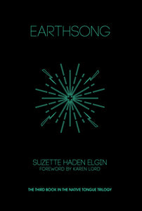 Earthsong (Native Tongue #3) | Suzette Haden Elgin