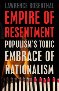 Empire of Resentment | Lawrence Rosenthal