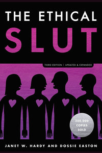 The Ethical Slut | Janet W. Hardy & Dossie Easton
