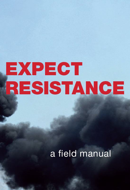 Expect Resistance | CrimethInc. Ex-Workers' Collective
