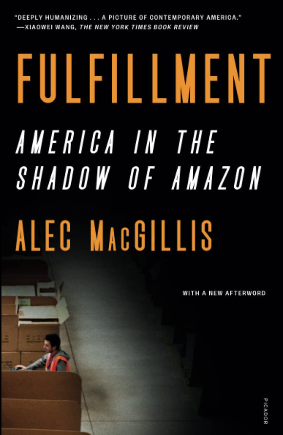 Fulfillment: America in the Shadow of Amazon | Alec MacGillis