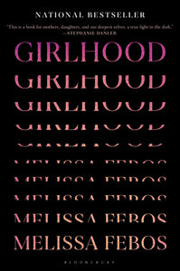 Girlhood | Melissa Febos