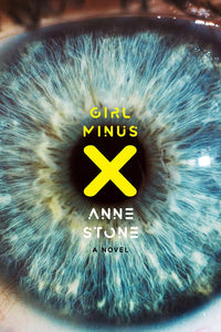 Girl Minus X | Anne Stone