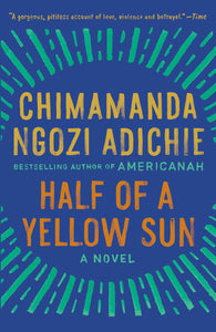Half of a Yellow Sun | Chimamanda Ngozi Adichie