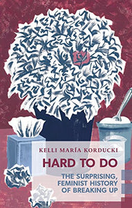 Hard to Do | Kelli María Korducki