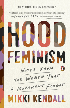 Hood Feminism: Notes from the Women That a Movement Forgot | Mikki Kendall