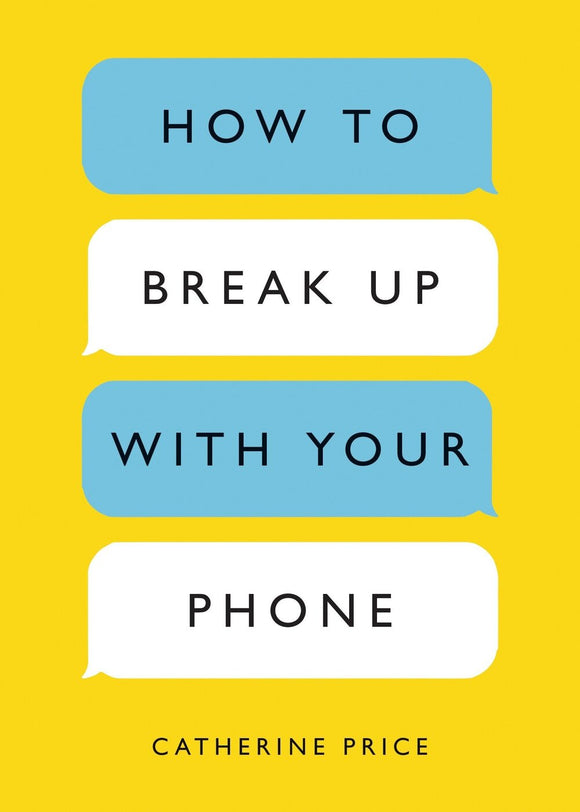 How To Break Up With Your Phone | Catherine Price
