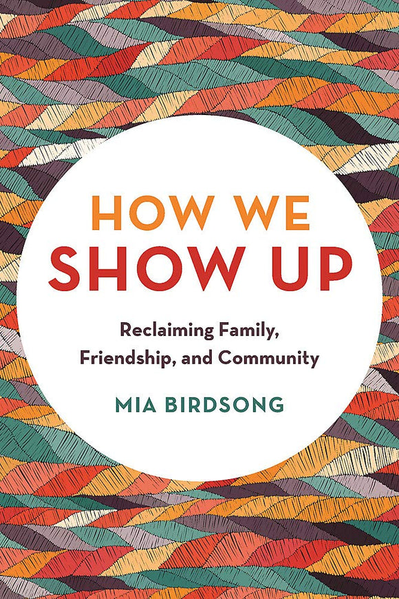 How We Show Up | Mia Birdsong