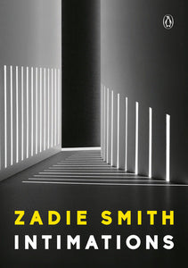 Intimations | Zadie Smith