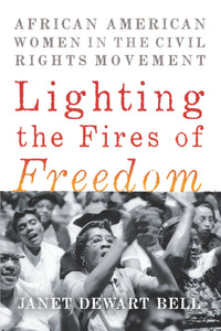 Lighting the Fires of Freedom | Janet Dewart Bell