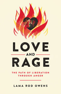 Love and Rage | Lama Rod Owens