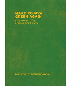 Make Rojava Green Again | Internationalist Commune of Rojava