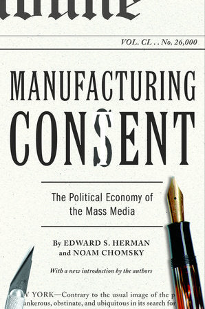 Manufacturing Consent: The Political Economy of the Mass Media | Edward S. Herman & Noam Chomsky