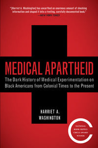 Medical Apartheid | Harriet A. Washington
