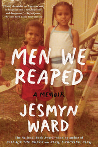 Men We Reaped: A Memoir | Jesmyn Ward