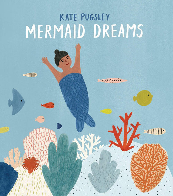 Mermaid Dreams | Kate Pugsley (Hardcover)