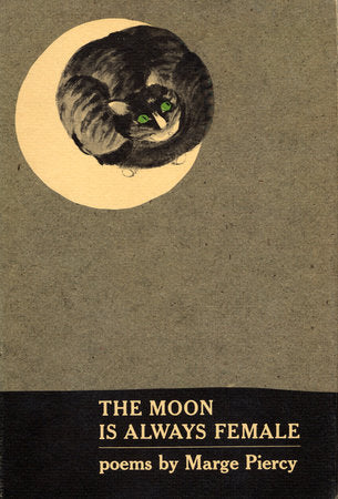 The Moon is Always Female | Marge Piercy