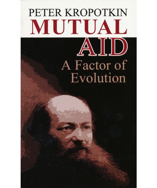 Mutual Aid | Peter Kropotkin