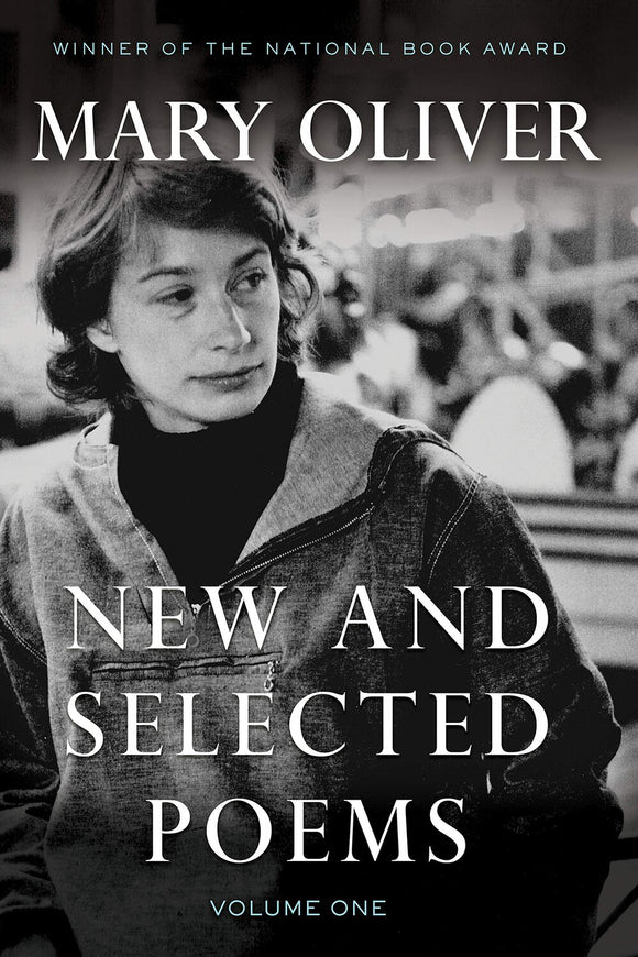 New and Selected Poems, Volume One | Mary Oliver