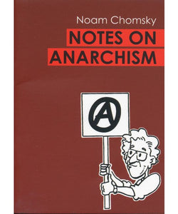 Notes on Anarchism | Noam Chomsky