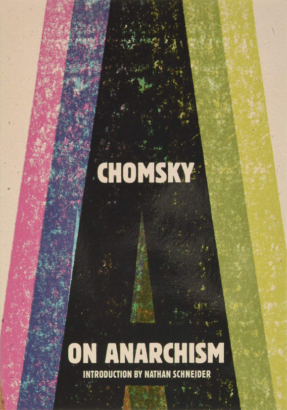 On Anarchism | Noam Chomsky