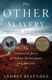 The Other Slavery | Andrés Reséndez
