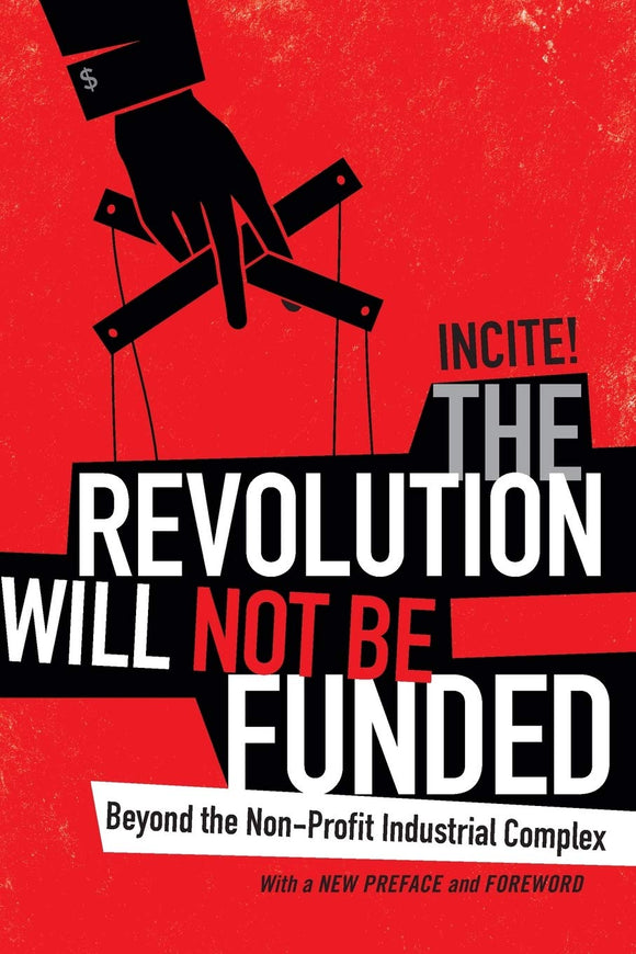 The Revolution Will Not Be Funded | Incite! Women of Color Against Violence