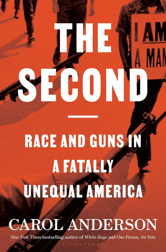 The Second: Race and Guns in a Fatally Unequal America | Carol Anderson