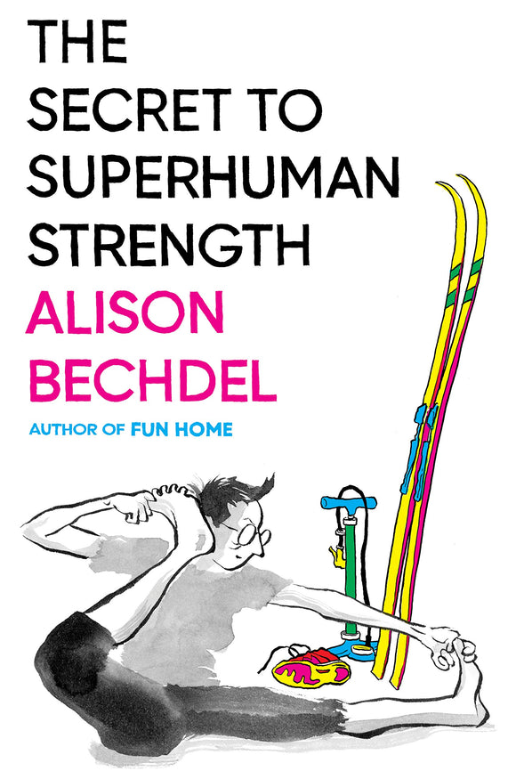 The Secret to Superhuman Strength | Alison Bechdel